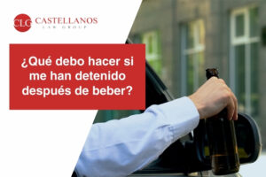 ¿Qué debo hacer si me han detenido después de beber?