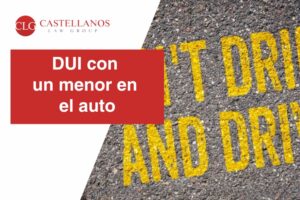 DUI con un menor en el auto